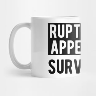 Ruptured Appendix Survivor Mug